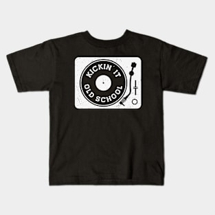 Vintage Kickin' It Old School Turntable // Vinyl Record Collector // Vinyl Junkie Music Lover B Kids T-Shirt